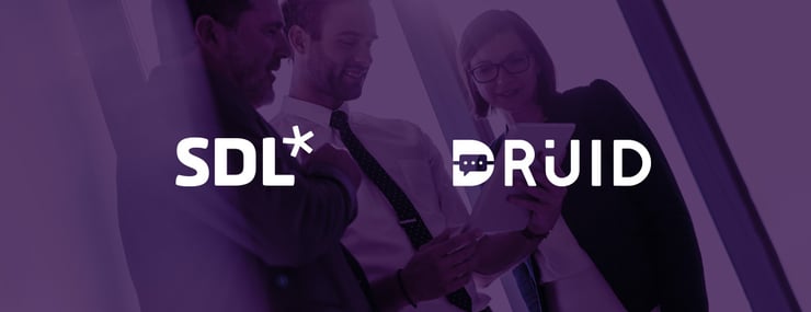 DRUID partners with SDL to enable real time machine translation for all chatbots