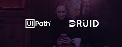 UiPath partners with DRUID to resell the RPA-integrated Chatbot Platform globally